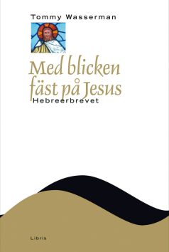 Bok NTB Med blicken fäst på Jesus