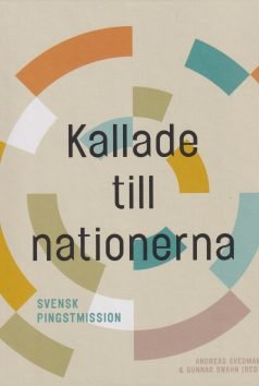 Kallade till nationerna, Svensk Pingstmission, en bok från Libris Förlag