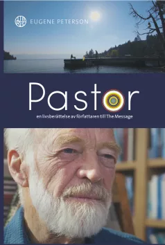 Pastor – en livsberättelse av Eugene Peterson