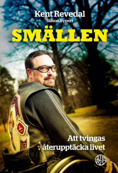 Smällen - Att tvingas återupptäcka livet