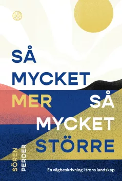 Så mycket mer, så mycket större, Författare, Sören Perder