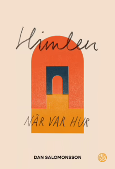 Himlen – När Var Hur