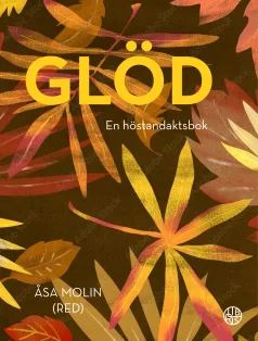 Glöd – En höstandaktsbok