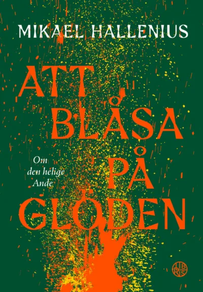 Att blåsa på glöden