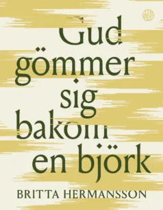 Gud gömmer sig bakom en björk