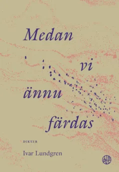 Medan vi ännu färdas