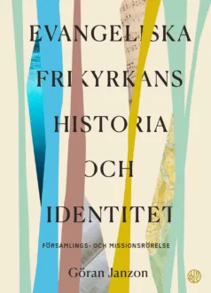Evangeliska Frikyrkans historia och identitet